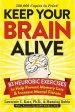Audiobook Keep Your Brain Alive: 83 Neurobic Exercises to Help Prevent Memory Loss and Increase Mental Fitness author Workman Publishing