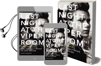 Last Night at the Viper Room: River Phoenix and the Hollywood he Left Behind Audiobook download free by Gavin Edwards