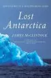 Audiobook Lost Antarctica: Adventures in a Disappearing Land author James Mcclintock