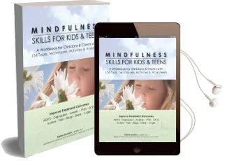Mindfulness Skills for Kids & Teens: A Workbook for Clinicans & Clients With 154 Tools, Techniques, Activities & Worksheets Audiobook download free by Debra Burdick