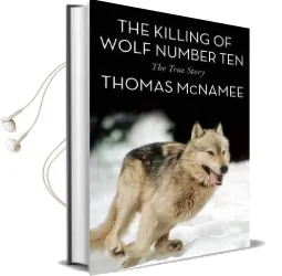 The Killing of Wolf Number ten: The True Story Audiobook download free by Thomas Mcnamee