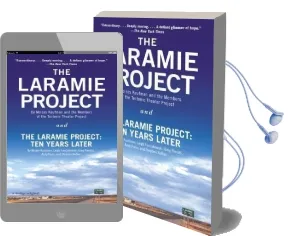 The Laramie Project and the Laramie Project Audiobook download free by Moises Kaufman And Leigh Fondakowski A