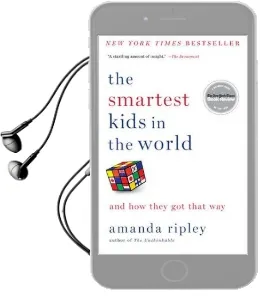 The Smartest Kids in the World: And how They got That way Audiobook download free by Amanda Ripley