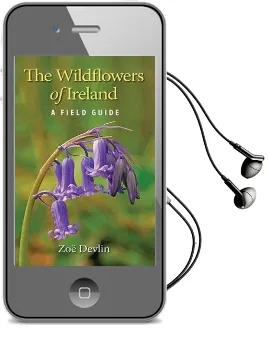 The Wildflowers of Ireland: A Field Guide Audiobook download free by Zoe Devlin