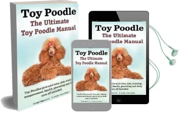 Toy Poodles. the Ultimate toy Poodle Manual. toy Poodles Pros and Cons, Size, Training, Temperament, Health, Grooming, Daily Care all Included. Audiobook download free by George Hoppendale