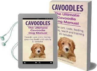Cavoodles. Ultimate Cavoodle dog Manual. Cavoodle Care, Costs, Feeding, Grooming, Health and Training all Included. Audiobook download free by George Hoppendale