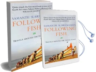 Following Fish: Travels Around the Indian Coast Audiobook download free by Samanth Subramanian