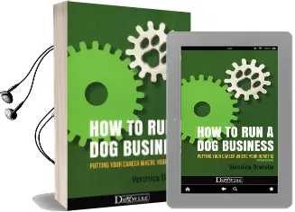 How to run a dog Business: Putting Your Career Where Your Heart is Audiobook download free by Veronica Boutelle