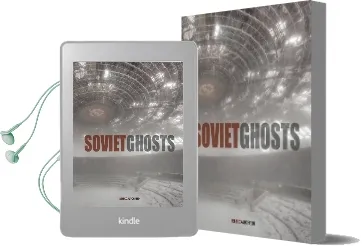 Soviet Ghosts: The Soviet Union Abandoned. a Communist Empire in Audiobook download free by Rebecca Litchfield