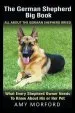 Audiobook The German Shepherd big Book: All About the German Shepherd Breed: What Every Shepherd Owner Needs to Know About his or her pet author Amy Morford