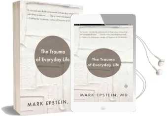 The Trauma of Everyday Life Audiobook download free by Dr Mark Epstein