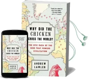 Why did the Chicken Cross the World?: The Epic Saga of the Bird That Powers Civilization Audiobook download free by Andrew Lawler