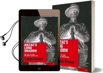 Anzac'S Long Shadow: The Cost of our National Obsession: Redbacks Audiobook download free by James Brown