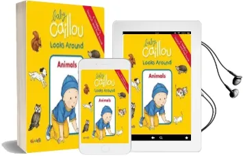 Baby Caillou Looks Around: Animals (a Toddler'S Search and Find Book) Audiobook download free by Pierre Brignaud