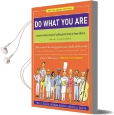 Do What you are: Discover the Perfect Career for you Through the Secrets of Personality Type - Completely Revised and Updated Audiobook download free by Paul D. Tieger