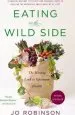 Audiobook Eating on the Wild Side: The Missing Link to Optimum Health author Jo Robinson