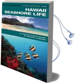 Hawaii Seashore Life: An Introduction to Familiar Species Audiobook download free by James Kavanagh