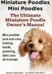 Audiobook Miniature Poodles Mini Poodles. Miniature Poodles Pros and Cons, Training, Health, Grooming, Daily Care all Included. author George Hoppendale