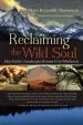 Audiobook Reclaiming the Wild Soul: How Earth'S Landscapes Restore us to Wholeness author Mary Reynolds Thompson