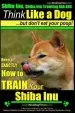 Audiobook Shiba Inu, Shiba inu Training aaa akc: Think Like a Dog, but Don'T eat Your Poop! Shiba inu Breed Expert Training: Here'S Exactly how to Train Your Shiba inu author Mr Paul Allen Pearce