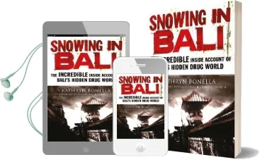 Snowing in Bali: The Incredible Inside Account of Bali'S Hidden Drug World Audiobook download free by Kathryn Bonella