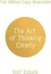 Audiobook The art of Thinking Clearly: Better Thinking, Better Decisions author Rolf Dobelli
