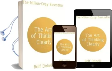 The art of Thinking Clearly: Better Thinking, Better Decisions Audiobook download free by Rolf Dobelli