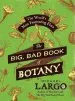 Audiobook The Big, bad Book of Botany: The World'S Most Fascinating Flora author Michael Largo