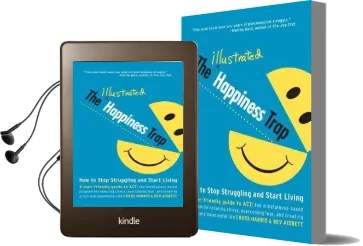 The Illustrated Happiness Trap: How to Stop Struggling and Start Living Audiobook download free by Russ Harris