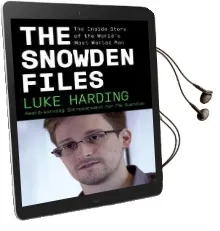 The Snowden Files: The Inside Story of the World'S Most Wanted man Audiobook download free by Luke Harding
