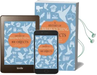 A History of Birdwatching in 100 Objects Audiobook download free by David Callahan
