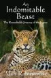 Audiobook An Indomitable Beast: The Remarkable Journey of the Jaguar author Alan Rabinowitz