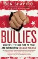 Audiobook Bullies: How the Left'S Culture of Fear and Intimidation Silences Americans author Ben Shapiro