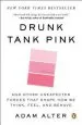 Audiobook Drunk Tank Pink: And Other Unexpected Forces That Shape how we Think, Feel, and Behave author Adam Alter