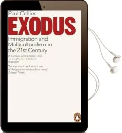Exodus: Immigration and Multiculturalism in the 21St Century Audiobook download free by Paul Collier