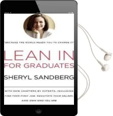 Lean in for Graduates: With new Chapters by Experts, Including Find Your First Job, Negotiate Your Salary, and own who you are Audiobook download free by Sheryl Sandberg