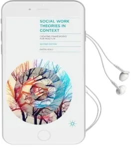 Social Work Theories in Context: Creating Frameworks for Practice Audiobook download free by Karen Healy