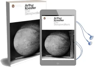 The Sleepwalkers: A History of Man'S Changing Vision of the Universe Audiobook download free by Arthur Koestler