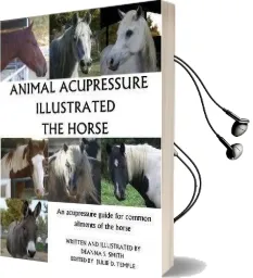 Animal Acupressure Illustrated the Horse Audiobook download free by Deanna S Smith