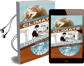 Climate Changed:A Personal Journey Through the Science Audiobook download free by Philippe Squarzoni