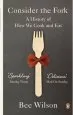 Audiobook Consider the Fork: A History of how we Cook and eat author Bee Wilson