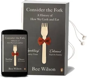 Consider the Fork: A History of how we Cook and eat Audiobook download free by Bee Wilson
