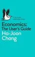 Audiobook Economics: The User'S Guide: A Pelican Introduction author Ha Joon Chang