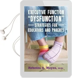 Executive Function 'Dysfunction' - Strategies for Educators and Parents Audiobook download free by Rebecca A. Moyes