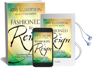 Fashioned to Reign: Empowering Women to Fulfill Their Divine Destiny Audiobook download free by Kris Vallotton