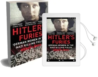 Hitler'S Furies: German Women in the Nazi Killing Fields Audiobook download free by Wendy Lower