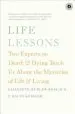 Audiobook Life Lessons: Two Experts on Death & Dying Teach us About the Mysteries of Life & Living author David Kessler