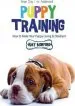 Audiobook Puppy Training: From day 1 to Adulthood: How to Make Your Puppy Loving and Obedient author Amy Morford