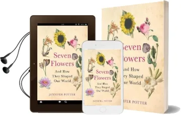 Seven Flowers: And how They Shaped our World Audiobook download free by Jennifer Potter