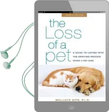 The Loss of a pet: A Guide to Coping With the Grieving Process When a pet Dies Audiobook download free by Dr Wallace Sife